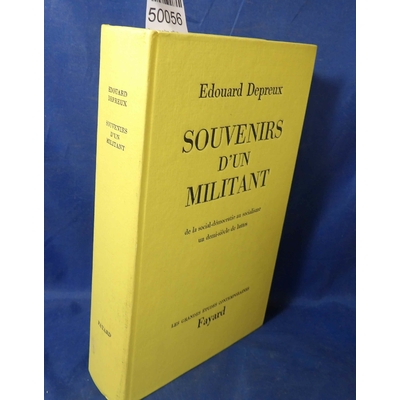 Depreux  : Souvenirs d'un militant. Dela social-démocratie au socialisme un demi-siècle de luttes
Edouard Depr