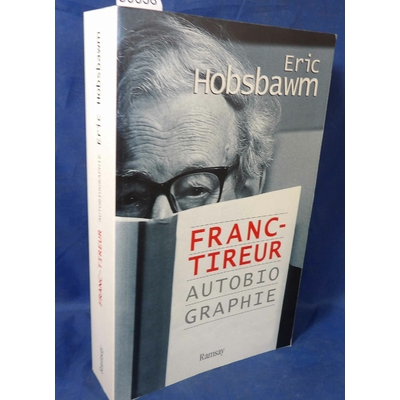 Peters  : Franc-tireur. Eric Hobsbawm, Dominique Peters (Traduction), Yves Coleman (Traduction)...