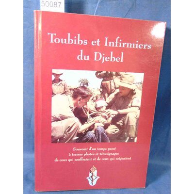 Jutier  : Toubibs et infirmiers du Djebel 1952 1962. -Par  René Jutier...