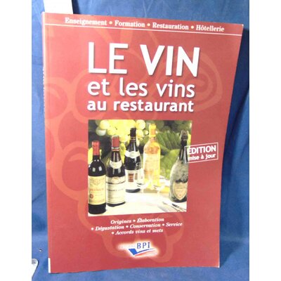 Brunet  : le vin et les vins au restaurant - Paul Brunet...