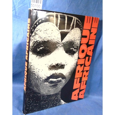 Senghor  : Afrique Africaine. Senghor Léopold Sédar et Huet Michel...