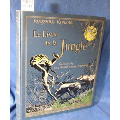 Kipling  : Le livre de la jungle. 1938, illustré Dessins de Reboussin...