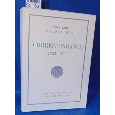 Gide  : Correspondance 1922 -1950 André Gide J. Schiffrin...