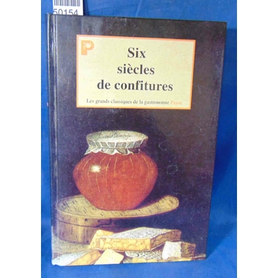 Laurendon  : Six siècles de confitures. Par Gilles Laurendon,Laurence Laurendon...