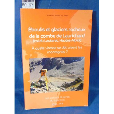 Francou  : Eboulis et glaciers rocheux de la combe de Laurichard (Col du Lautaret, Hautes-Alpes) À quelle vite