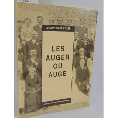 Pirez M. A : Les dictionnaires patronymiques : Les Auger ou Augé...