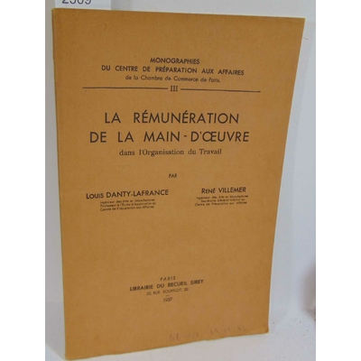 Danty-Lafrance louis : La rémunération de la main-d'oeuvre dans l'organistaion du travail...