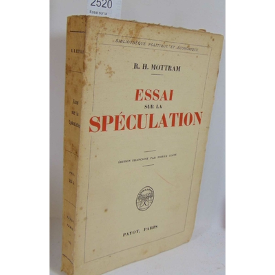 Mottram R. H : Essai sur la spéculation...