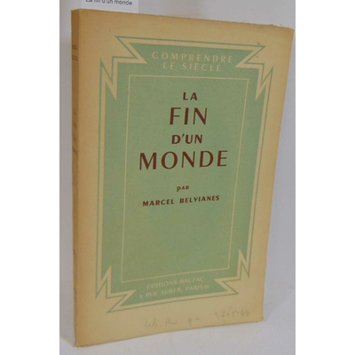 Belvianes marcel : La fin d'un monde...