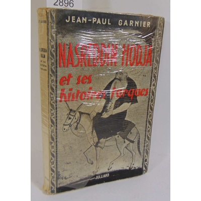 Garnier Jean-Paul : Nasreddin Hodja et ses histoires Turques...