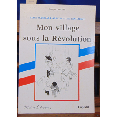 Georges Ladevie  : Saint-Martial-d'Artenset en Dordogne : Suivi d'une notice sur la Chartreuse de Vauclaire...