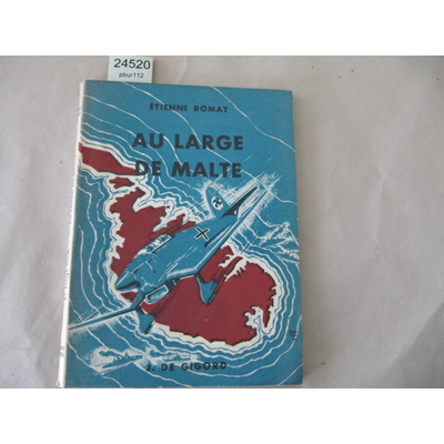 Romat etienne  : Au large de Malte 1940-41...