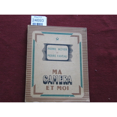 Boyer Pierre  : Ma caméra et moi...
