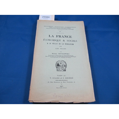 KOVALEWSKY Maxime  : La France : économique & sociale a la veille de la révolution volume II : les villes...