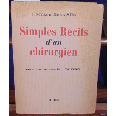 SUC René : Simples récits d'un chirurgien...
