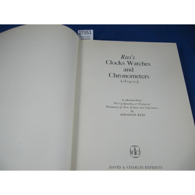 rees  : Rees's clocks Watches and Chronometers (1819-1820)...