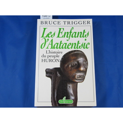 Trigger Bruce : Les enfants d'Aataentsic, l'histoire du peuple Huron...