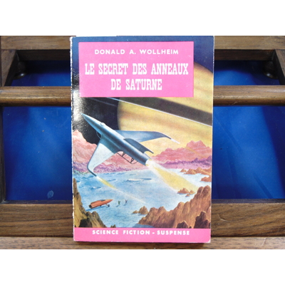 Wollheim Donald A : Le secret des anneaux de Saturne...