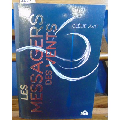 Avit Clélie : Les Messagers des vents...