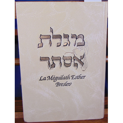 : Méguilath Esther Compilé et adaptés par Y. STARRET, H. KRAMER et O. BERGMAN, traduit en français par S. To