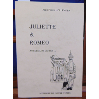 Hollender Jean Pierre : Juliette & Roméo. au soleil de la-bas...