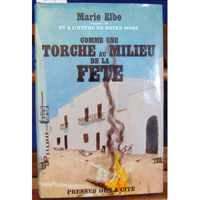 Elbe Marie : comme une torche au milieu de la fête...
