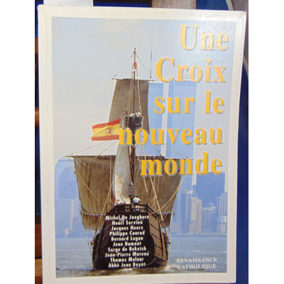 Collectif  : Une croix sur le nouveau monde...