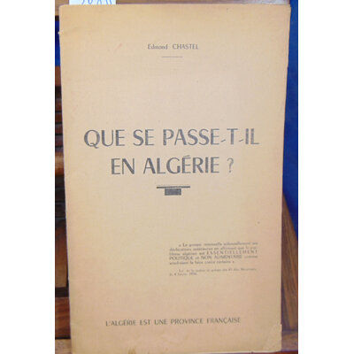 Chastel Edmond : Que se passe t'il en Algérie...