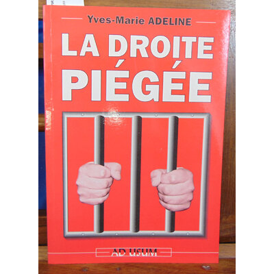 Adeline Yves-Marie : La droite piégée...