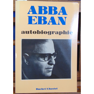 Eban Abba : Autobiographie...