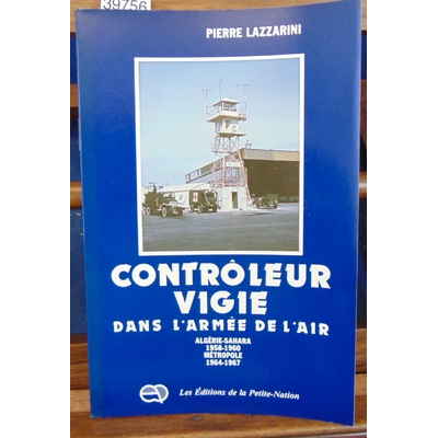 Lazzarini  : Controleur Vigie dans l'armée de l'air...