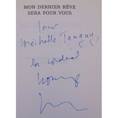 Ormesson  : Mon dernier rêve sera pour vous. Dédicacé...