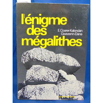 COARER-KALONDAN  : L'énigmes des mégalithes...
