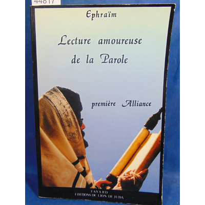 Ephraim  : Lecture amoureuse de la Parole. première alliance...