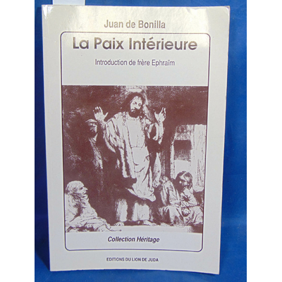 Bonilla Juan de : La Paix intérieure...