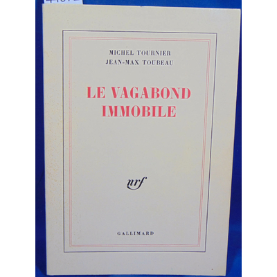 Tournier Michel : Le vagabond immobile...