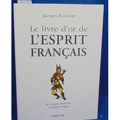 Rouvière Jacques : Le livre d'or de l'esprit français...
