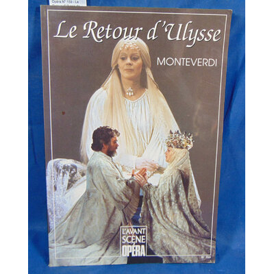 Monteverdi  : L'Avant-Scène Opéra N° 159 - Le Retour d'Ulysse de Claudio Monteverdi...