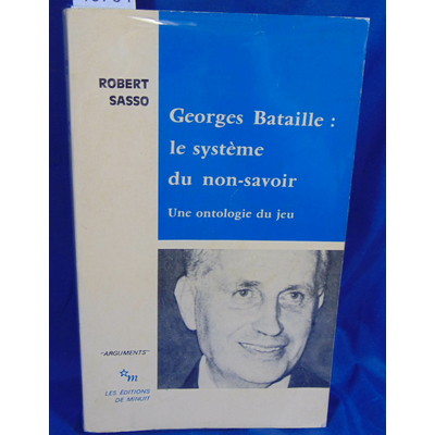 Sasso  : Georges Bataille : le système du non-savoir...