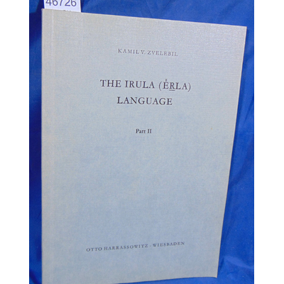 Zvelebil  : The Irula (Erla) language (Part II)...