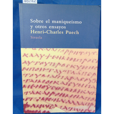 Puech  : Sobre el maniqueismo y otros ensayos / On Manichaeism and Other Essays. Par Henri-Charles Puech, Marí