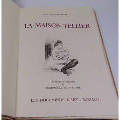 Maupassant  : La Maison Tellier Guy de MAUPASSANT Lithographies B. Saint-André 1946 EO 223/900...