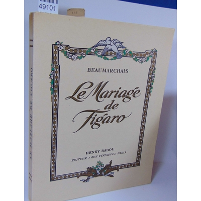 Beaumarchais  : Le Mariage de Figaro par Beaumarchais Aquarelles de Montassier N° sur velin blanc d'Arches N°1