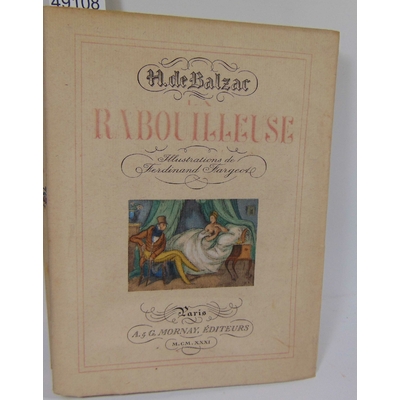 Balzac  : La rabouilleuse. illustrations de Ferdinand Fargeot. (dédicace de Fargeot)...