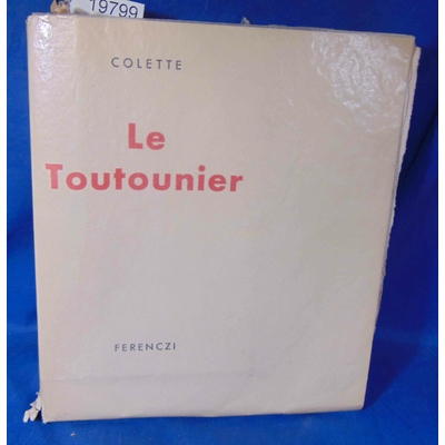 Colette  : LE TOUTOUNIER. E. O., l'un des 50 exemplaires sur hollande van Gelder...