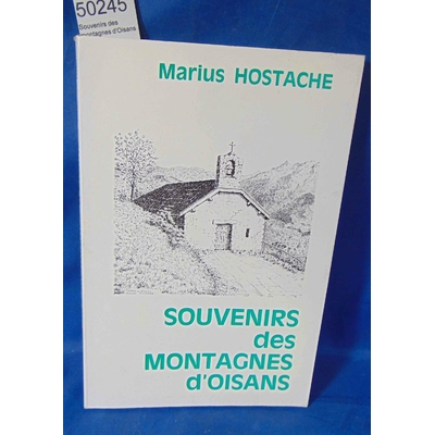 Hostache  : Souvenirs des montagnes d'Oisans...