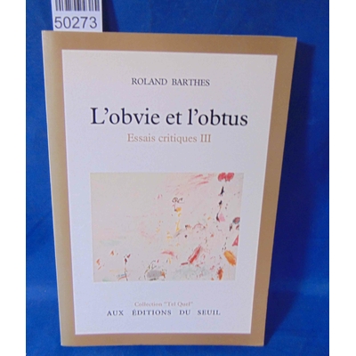 BARTHES  : L'obvie et l'obtus : Essais critiques III. Par Roland Barthes...