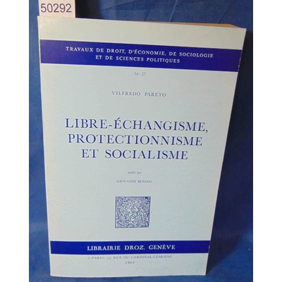 Pareto  : Libre-echangisme, Protectionisme et Socialisme. Par PARETO, Vilfredo...
