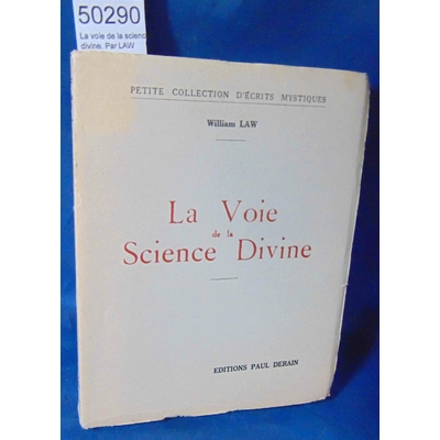 Law  : La voie de la science divine. Par LAW William...