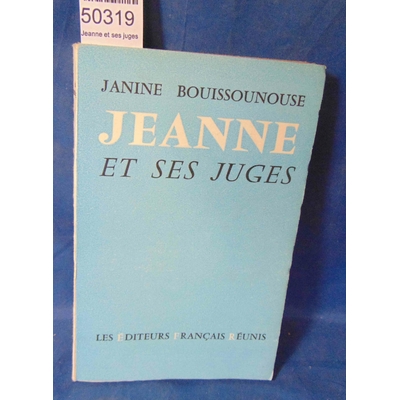 Bouissounouse  : Jeanne et ses juges...